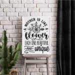 A Mother is Like A Flower Wrapped Canvas