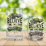 Always believe in the Beer Mug & Stemless Wine Glass