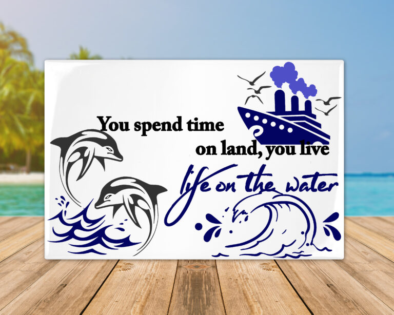 You Spend Time on Land Tabletop Display 10" x 8"
