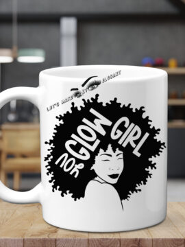 You Glow Girl Semi Permanent 11oz Mug