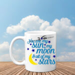 You Are Sun Moon & Star Semi Permanent 11oz Mug