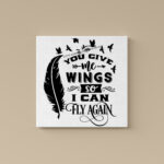 You Give Me Wings Framed Wall Hang