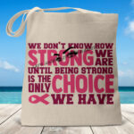 We Don’t Know How Strong Tote Bag
