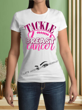 Tackle Breast Cancer Shirt Female T-Shirt