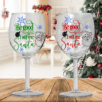 Be Good or I Will Text Santa - Wine Glass