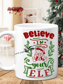 Believe In Your Elf Semi Permanent 11oz Mug