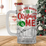 All She Wants for Christmas - Beer Mug