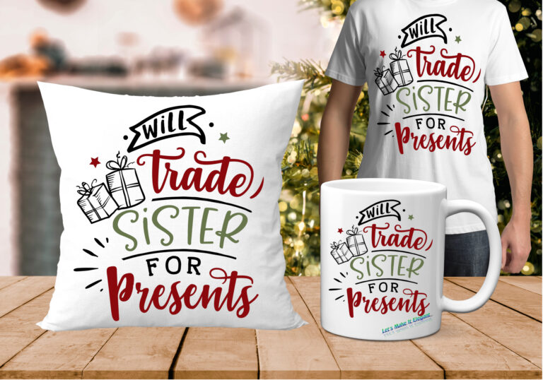 Will Trade Sister For Present T-Shirt Package