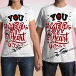 You Melt My Heart- Couple T-Shirt