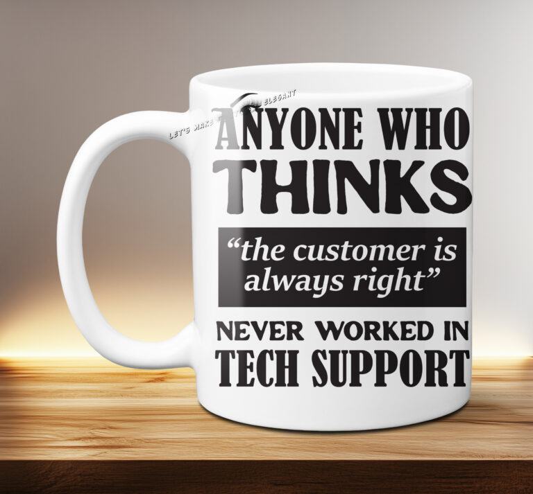 Anyone Who Thinks Tech Support - 11oz Mug