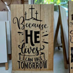Because He Lives Wooden Panels