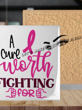 A Cure Worthy Fighting For - Display Decal