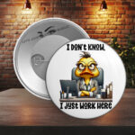 I Don't Know  2" Button