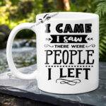 I Came I Saw There Were People Photo Mug