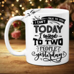 I Can't Talk To You Today Photo Mug