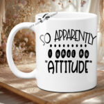 Apparently Attitude Photo Mug