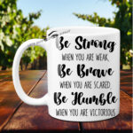 Be Strong Be Brave Be Humble Photo Mug