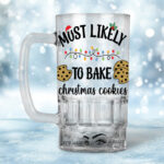 Most likely To Bake Christmas Cookies Beer Mug
