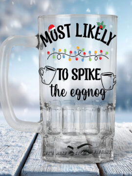 Most likely To Spike The Eggnog Beer Mug