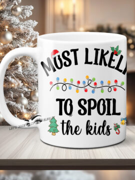 Most likely To Spoil The Kids Photo Mug