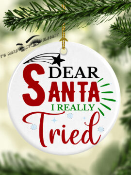 Dear Santa I Really Tried Ceramic Photo Ornament