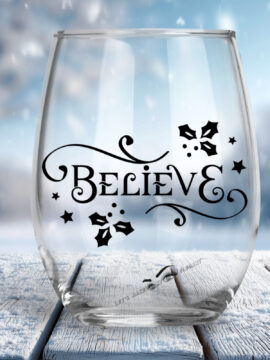 Believe Stemless Wine Glass