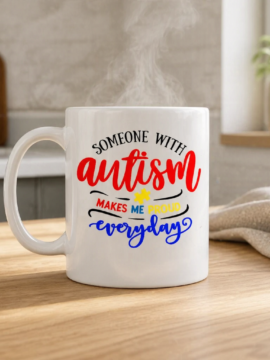 “Autism Makes Me Proud Everyday” Inspirational Coffee Mug