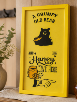 “A Grumpy Old Bear & His Honey” Wall Sign