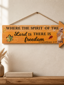 Where the Spirit of the Lord Is Freedom Arrow Wooden Sign
